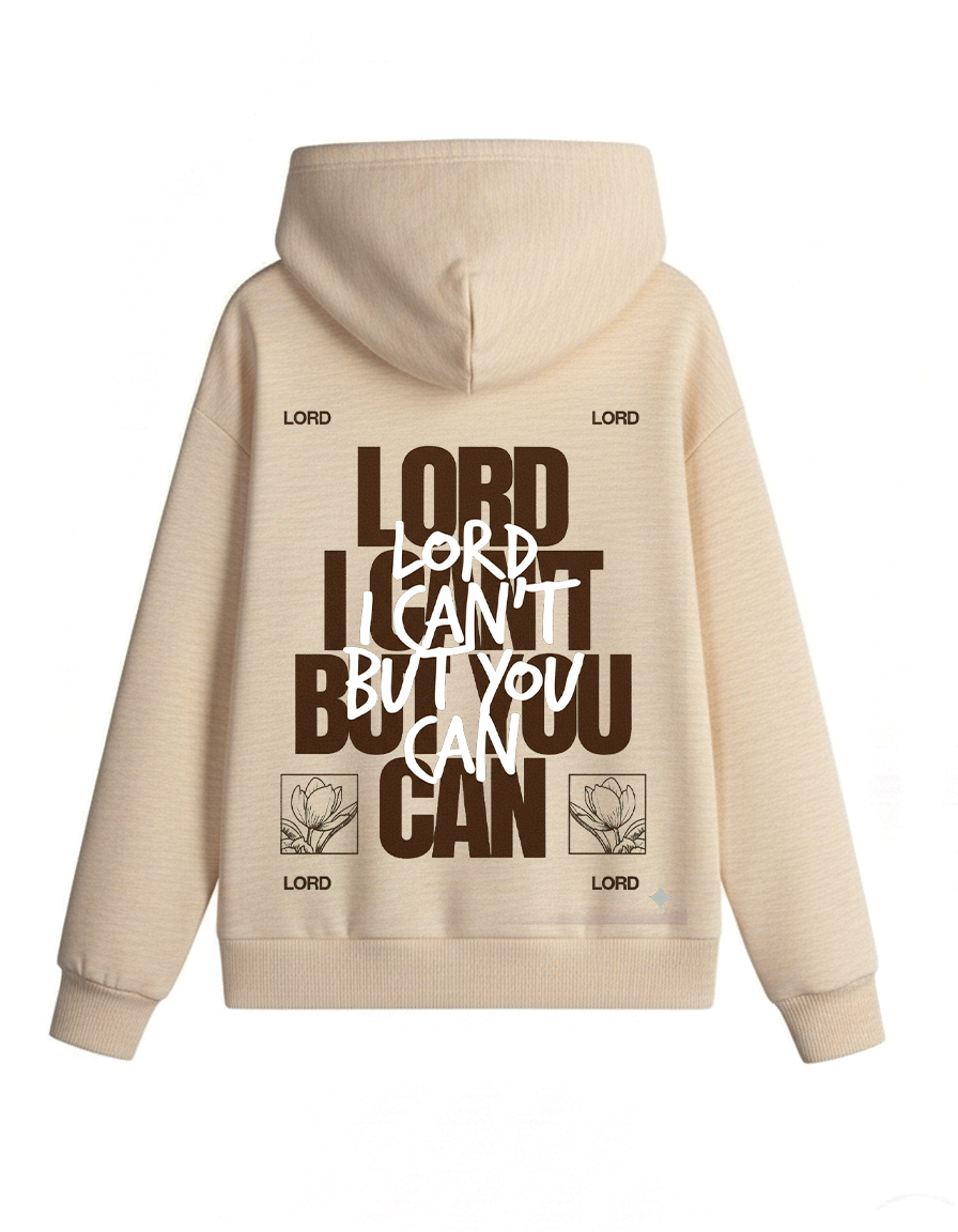 Lord I Can't But You Can Oversized Hoodie